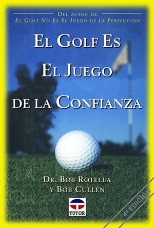 GOLF ES EL JUEGO DE LA CONFIANZA, EL | 9788479022129 | BOTELLA, BOB