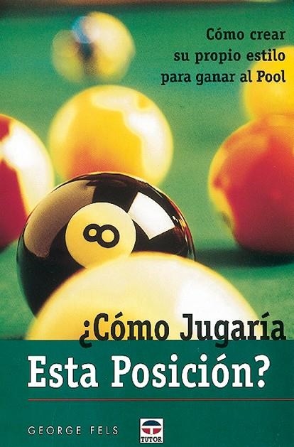 COMO JUGARIA ESTA POSICION | 9788479022389 | FELS, GEORGE