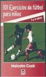 101 EJERCICIOS DE FUTBOL PARA NIÑOS 7 A 11 AÑOS | 9788479022631 | COOK, MALCOLM
