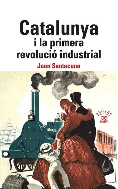 CALALUNYA I LA PRIMERA REVOLUCIÓ INDUSTRIAL. | 9788472461840 | SANTACANA, JOAN