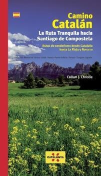 CAMINO CATALÁN. LA RUTA TRANQUILA HACIA SANTIAGO | 9788412188042 | CHRISTIE, CALLUM J.