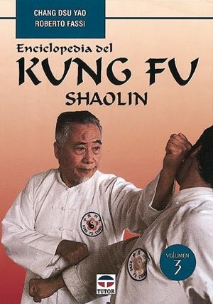 ENCICLOPEDIA DEL KUNG FU SHAOLIN 3 | 9788479022846 | DSU YAO, FASSI