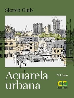 ACUARELA URBANA | 9788441546974 | PHIL, DEAN