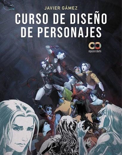 CURSO DE DISEÑO DE PERSONAJES | 9788441547711 | GÁMEZ GÁMEZ, JAVIER