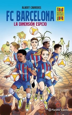 FC BARCELONA. LA DIMENSIÓN ESPEJO | 9788416401383 | CARRERES, ALBERT