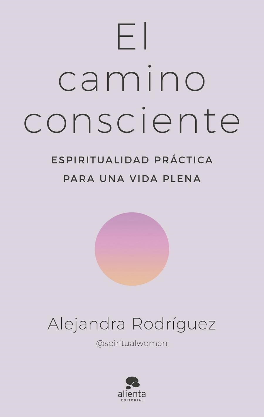 EL CAMINO CONSCIENTE | 9788413442341 | RODRÍGUEZ, ALEJANDRA