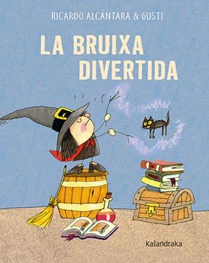LA BRUIXA DIVERTIDA | 9788418558597 | ALCÁNTARA, RICARDO