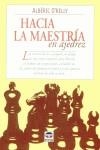 HACIA LA MAESTRIA EN AJEDREZ | 9788479023195 | O'KELLY, ALBERIC