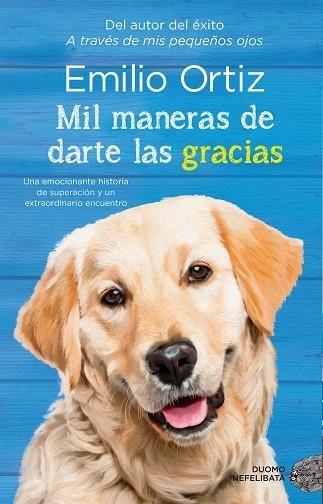 MIL MANERAS DE DARTE LAS GRACIAS | 9788416634743 | ORTIZ, EMILIO