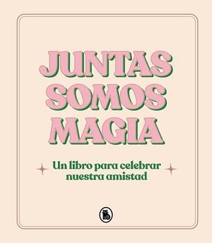 JUNTAS SOMOS MAGIA | 9788402428813 | AA.VV.