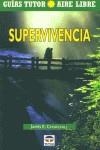 SUPERVIVENCIA | 9788479023447 | CHURCHILL, JAMES E