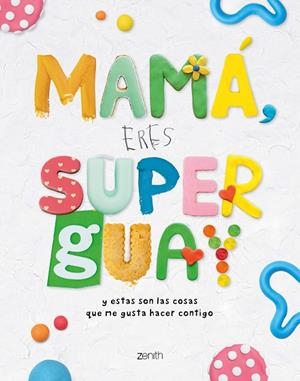 MAMÁ, ERES SUPERGUAY | 9788408269953 | VV. AA.