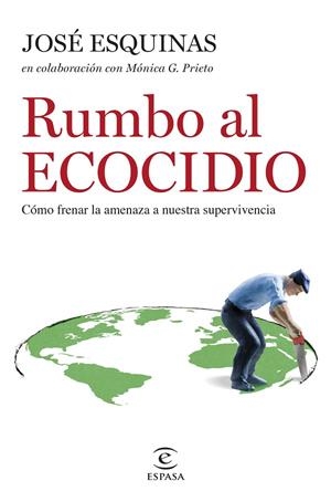 RUMBO AL ECOCIDIO | 9788467069716 | ESQUINAS ALCÁZAR, JOSÉ