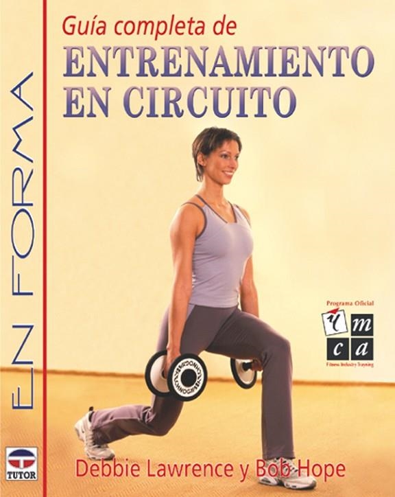 ENTRENAMIENTO EN CIRCUITO, GUIA COMPLETA DEL | 9788479023874 | HOPE, BOB - LAWRENCE, DEBBIE