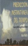 PREDICCION INSTANTANEA DEL TIEMPO | 9788479024130 | WATTS, ALAN