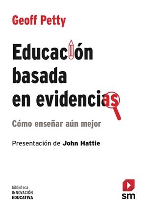 EDUCACIÓN BASADA EN EVIDENCIAS | 9788498564952 | PETTY, GEOFF