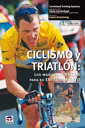 CICLISMO Y TRIATLON: LOS MEJORES CONSEJOS PARA SU  ENTRENAMI | 9788479024390 | CARMICHAEL TRAINING SYSTEMS