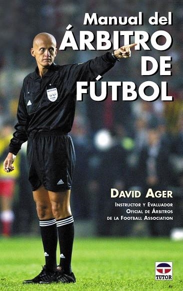MANUAL DEL ARBRITO DE FUTBOL | 9788479024413 | AGER, DAVID