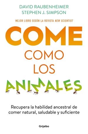 COME COMO LOS ANIMALES | 9788425363696 | RAUBENHEIMER, DAVID / SIMPSON, STEPHEN J.