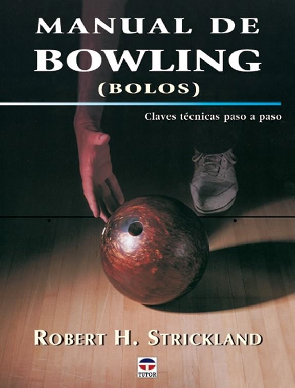 MANUAL DE BOWLING BOLOS | 9788479024505 | STRICKLAND, ROBERT H.