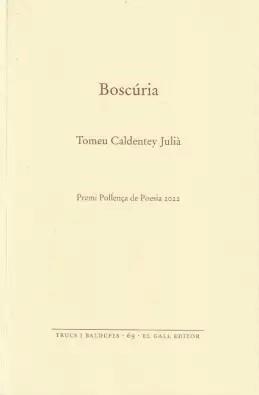 BOSCÚRIA | 9788419321107 | CALDENTEY JULIÀ, TOMEU