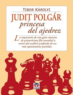 JUDIT POLGAR, PRINCESA DEL AJEDREZ | 9788479025304 | KAROLYI, TIBOR