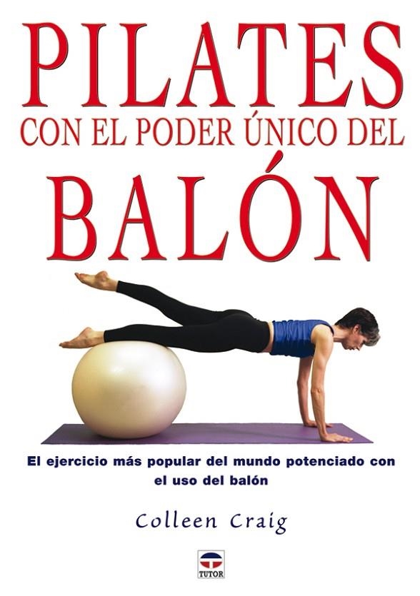 PILATES CON EL PODER UNICO DEL BALON | 9788479025663 | CRAIG, COLLEEN