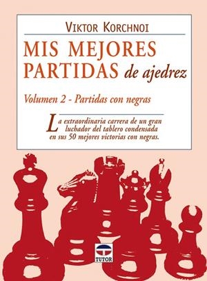 MIS MEJORES PARTIDAS DE AJEDREZ VOL.2 | 9788479025731 | KORCHNOI, VIKTOR