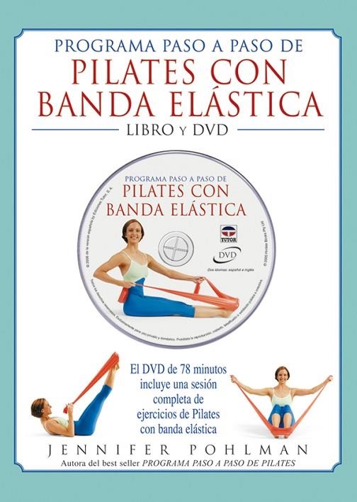 PROGRAMA PASO A PASO DE PILATES CON BANDA ELASTICA | 9788479025793 | POHLMAN, JENNIFER