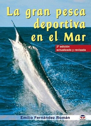 GRAN PESCA DEPORTIVA EN EL MAR, LA | 9788479025786 | FERNANDEZ, EMILIO