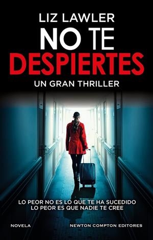 NO TE DESPIERTES. UN IMPACTANTE THRILLER PSICOLÓGICO. FENÓMENO INTERNACIONAL. | 9788419620040 | LAWLER, LIZ