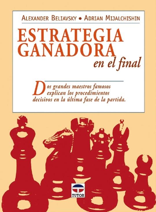 ESTRATEGIA GANADORA EN EL FINAL | 9788479025915 | BELIAVSKY, ALEXANDER