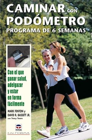 CAMINAR CON PODOMETRO PROGRAMA DE 6 SEMANAS | 9788479026042 | FENTON, MARK