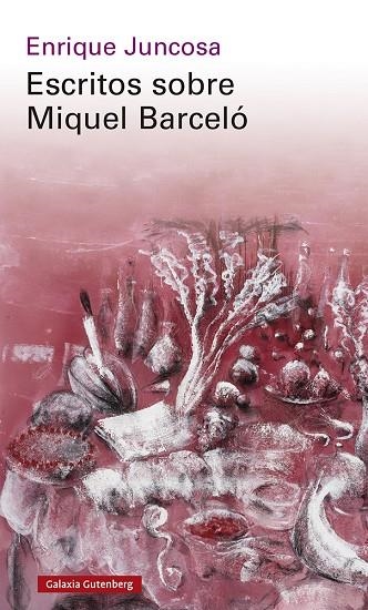 ESCRITOS SOBRE MIQUEL BARCELÓ | 9788419392961 | JUNCOSA, ENRIQUE