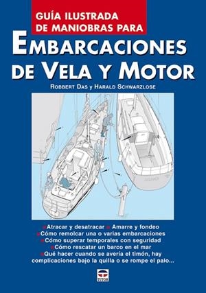 EMBARCACIONES DE VELA Y MOTOR GUIA ILUSTRADA | 9788479026356 | DAS, ROBBERT / SCHWARZLOSE, HARALD
