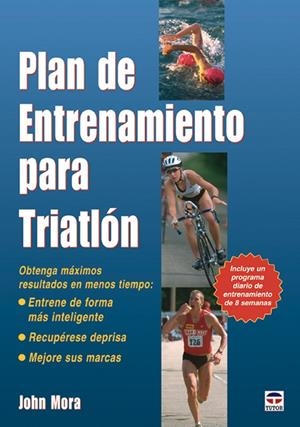PLAN DE ENTRENEMIENTO PARA TRIATLON | 9788479026585 | MORA, JOHN