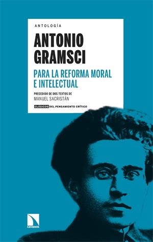 PARA LA REFORMA MORAL E INTELECTUAL | 9788413526522 | GRAMSCI, ANTONIO