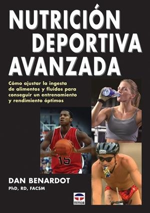 NUTRICION DEPORTIVA AVANZADA | 9788479026790 | BENARDOT, DAN