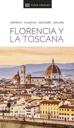 GUÍA VISUAL FLORENCIA Y LA TOSCANA (GUÍAS VISUALES) | 9780241648667 | DK