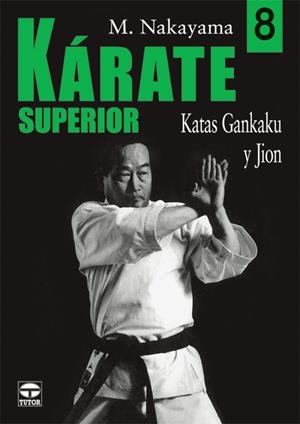KARATE SUPERIOR. KATAS GANKAKU Y JION | 9788479026905 | NAKAYAMA, M.