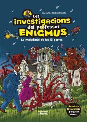 LES INVESTIGACIONS DEL PROFESSOR ENIGMUS | 9788412683936 | MARTIN, PAUL / BROERSMA, MATTHEW