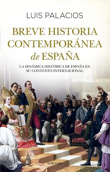 BREVE HISTORIA CONTEMPORÁNEA DE ESPAÑA | 9788411316934 | LUIS PALACIOS BAÑUELOS