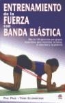 ENTRENAMIENTO DE LA FUERZA CON BANDA ELASTICA | 9788479026950 | PAGE, PHIL / ELLENBECKER, TODD