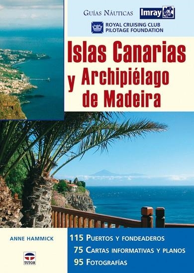 ISLAS CANARIAS Y ARCHIPIELAGO DE MADEIRA, GUIA NAUTICA | 9788479026998 | HAMMICK, ANNE