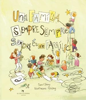 UNA FAMILIA SIEMPRE SIEMPRE SIEMPRE ES UNA FAMÍLIA | 9788417766801 | O'LEARY, SARA
