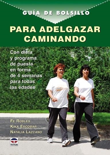 PARA ADELGAZAR CAMINANDO | 9788479027308 | ROBLES, FE