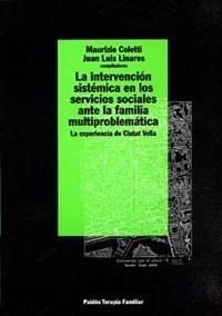 LA INTERVENCIÓN SISTÉMICA EN LOS SERVICIOS SOCIALES ANTE LA FAMILIA MULTIPROBLEM | 9788449304385 | LINARES, JUAN LUIS / COLETTI, M.