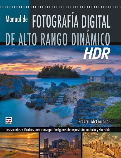MANUAL DE FOTOGRAFIA DE ALTO RANGO DINAMICO (HDR) | 9788479027551 | MCCOLLOUGH, FERRELL
