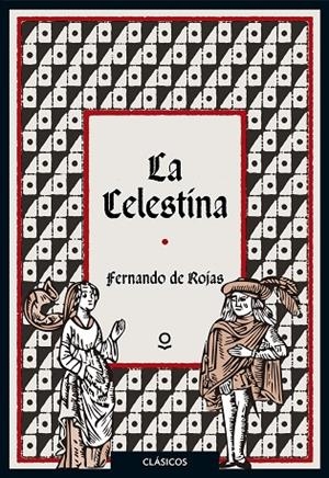 LA CELESTINA | 9788491221753 | DE ROJAS, FERNANDO