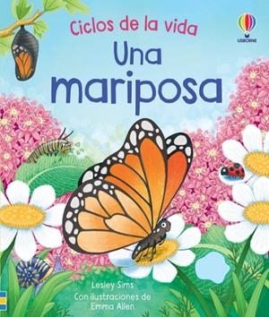 UNA MARIPOSA CICLOS DE LA VIDA | 9781805311485 | SIMS, LESLEY